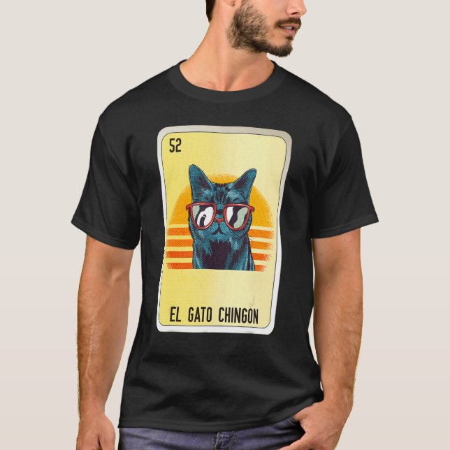 El Gato Chingon Mexican Slang Lottery Bingo Cards T-Shirt (Front)
