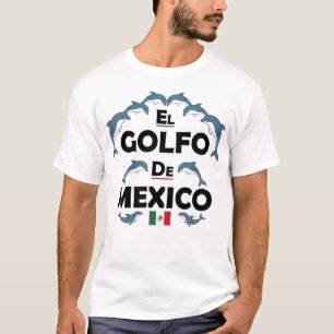 El Golfo De México Dolphin Mexicans Women Men T-Shirt