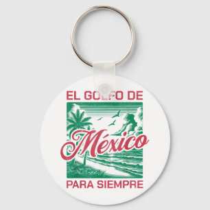 El Golfo De México Para Siempre, Gulf Of Mexico Es Key Ring