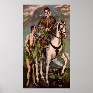 El Greco's Saint Martin and the Beggar, circa 1600 Poster