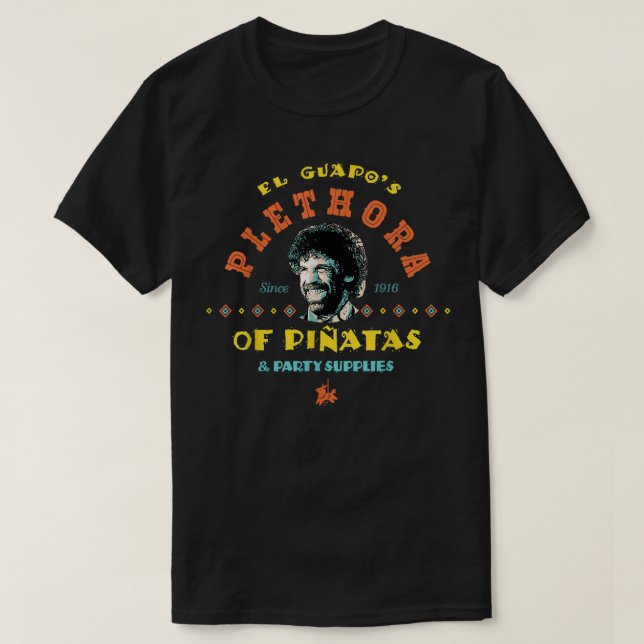 El Guapo's Plethora of Piñatas Party Supplies Vint T-Shirt (Design Front)