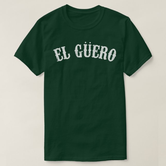 El Guero T-Shirt (Design Front)