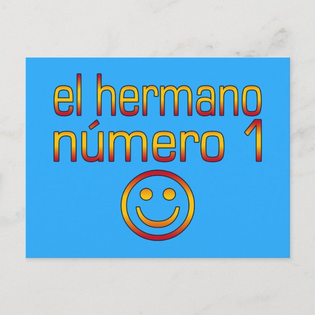 El Hermano Número 1 - Number 1 Brother in Spanish Postcard (Front)