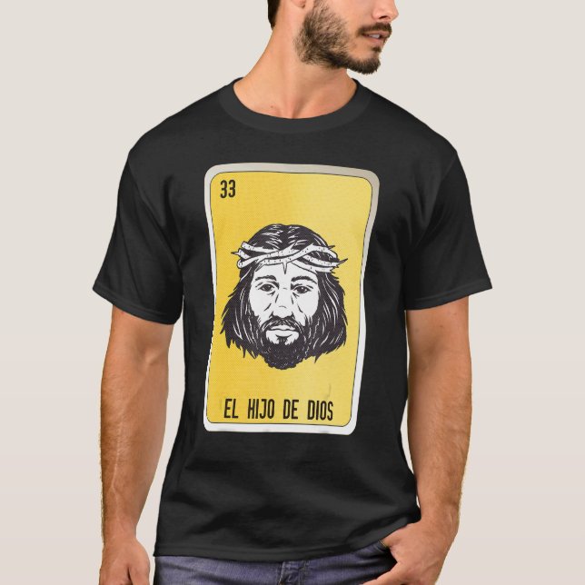 El Hio De Dios Mexican Slang Lottery Bingo Cards T-Shirt (Front)