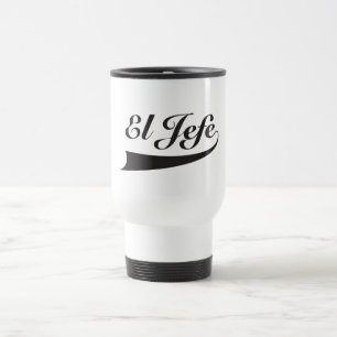 El Jefe in Black Lettering Travel Mug