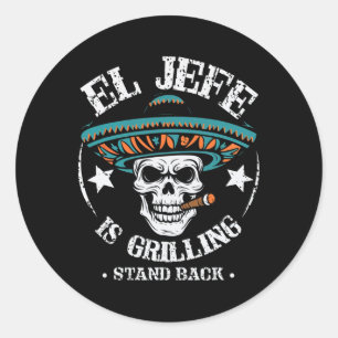 El Jefe Is Grilling Stand Ck Cooking Bbq Chef  Classic Round Sticker