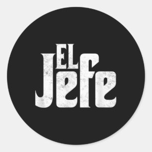 El Jefe Mexican Boss Chef Cinco De Mayo Spanish La Classic Round Sticker