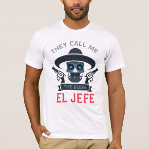 El Jefe Sugar Skull Sombrero Cinco de Mayo Boss T-Shirt