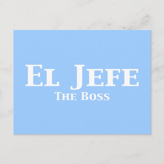 El Jefe The Boss Gifts Postcard (Front)