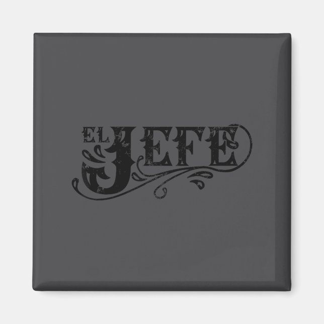 El Jefe The Boss In Spanish Funny Mexican Quote  Magnet (Front)
