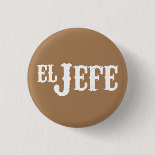 El Jefe Translation The Boss 3 Cm Round Badge