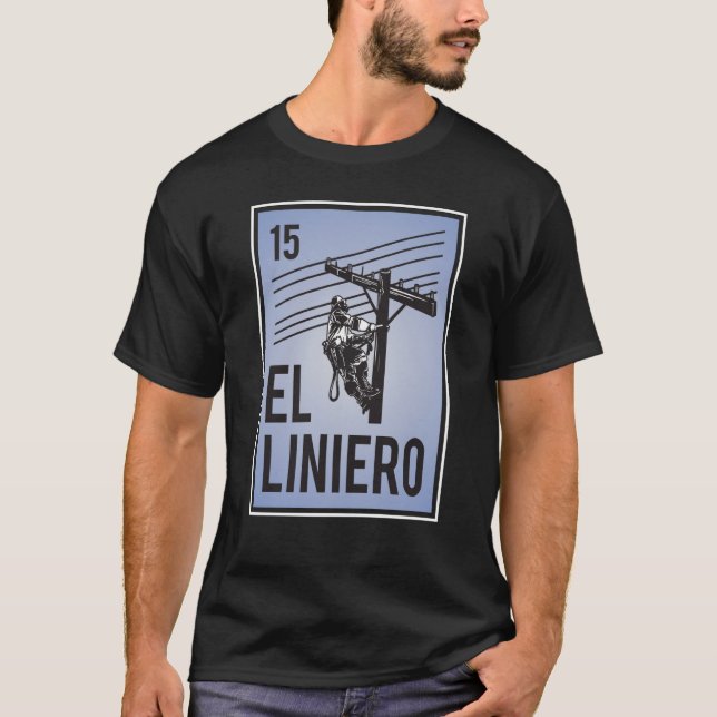 El Liniero Mexican Lineman Spanish Immigrant Worke T-Shirt (Front)