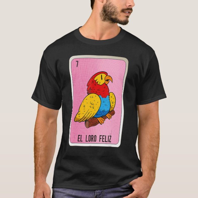 El Loro Feliz Mexican Slang Lottery Bingo Cards T-Shirt (Front)