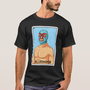El Luchador Mexican Card Game Lucha Libre Mexican  T-Shirt