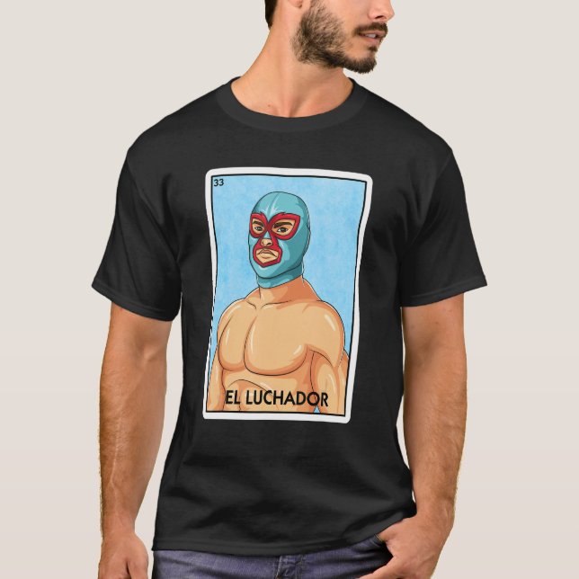 El Luchador Mexican Card Game Lucha Libre Mexican  T-Shirt (Front)