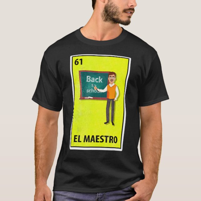 El Maestro Mexican Parody Lottery Teacher T-Shirt (Front)