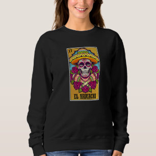 El Mariachi Mexican Lottery Cinco De Mayo Sugar Sk Sweatshirt