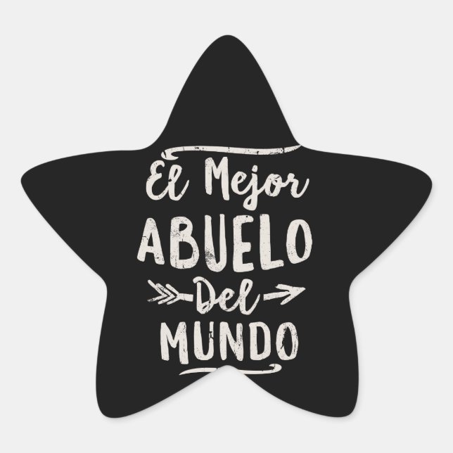 El Mejor Abuelo Del Mundo Grandpa Fathers Day Star Sticker (Front)