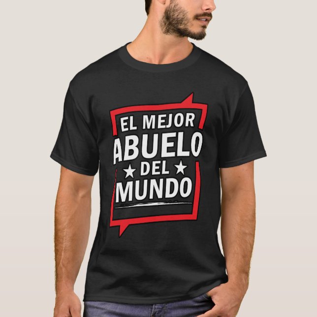 El Mejor Abuelo Del Mundo Spanish World's best Gra T-Shirt (Front)