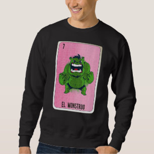 El Monstruo Mexican Slang Lottery Bingo Cards  1 Sweatshirt