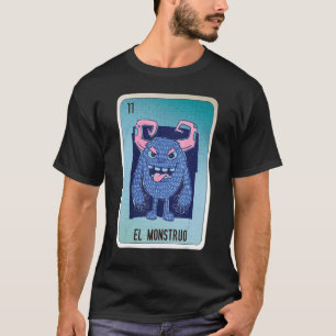 El Monstruo Mexican Slang Lottery Bingo Cards T-Shirt