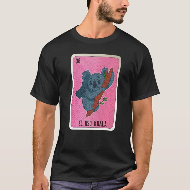 El Oso Koala Mexican Slang Lottery Bingo Cards   T-Shirt (Front)