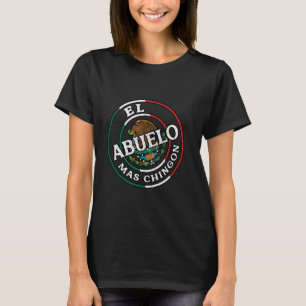 El Papa Mas Chingon  Funny best Mexican Dad  Abuel T-Shirt