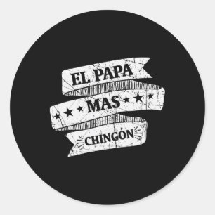 El Papa Mas Chingon Funny Spanish Fathers Day Gift Classic Round Sticker