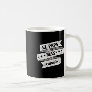 El Papa Mas Chingon Funny Spanish Fathers Day Gift Coffee Mug