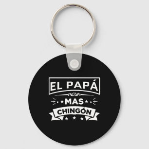 El Papa Mas Chingon Funny Spanish Mexican Fathers Key Ring