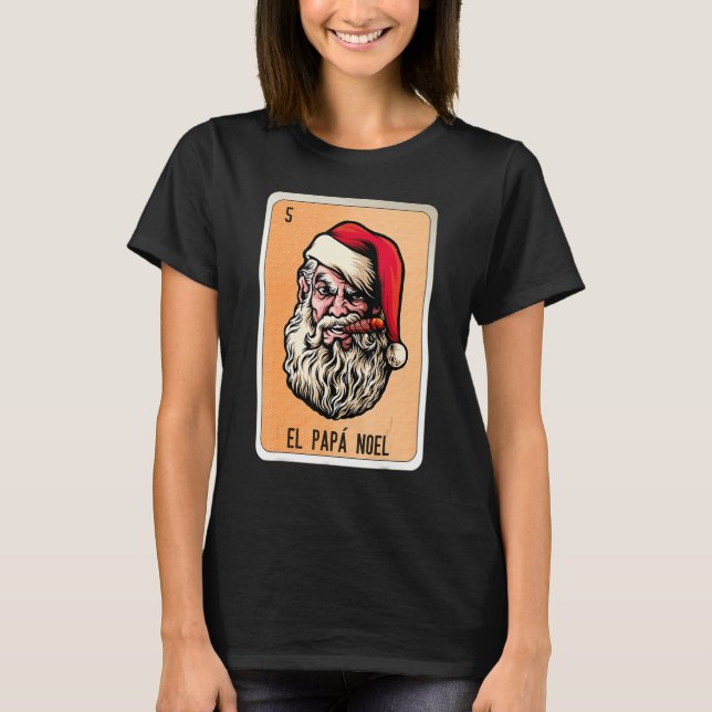 El Papa Noel Mexican Slang Lottery Bingo Cards T-Shirt (Front)