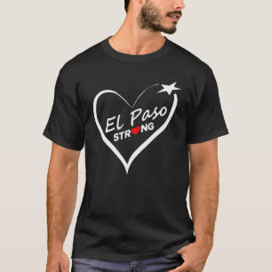 El Paso Strong T Shirt Texas TS Lover Gifts for Me