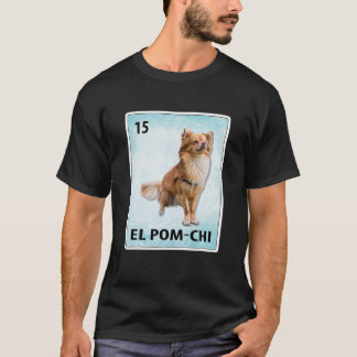El Pom Chi Mexican Pom Chi Cards T Shirt