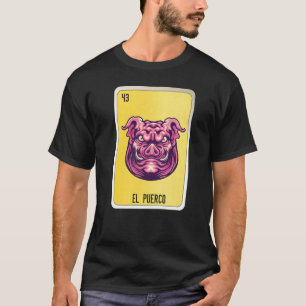 El Puerco Mexican Lottery Mexico Loteria Cards T-Shirt