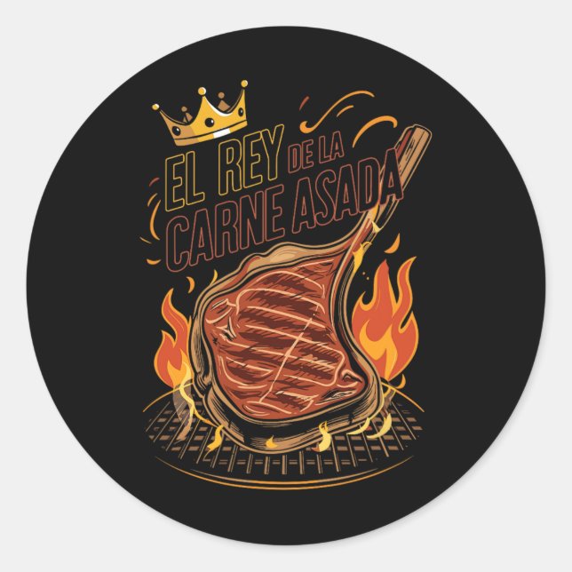 El Rey De La Carne Asada Bbq Cookout Master King F Classic Round Sticker (Front)