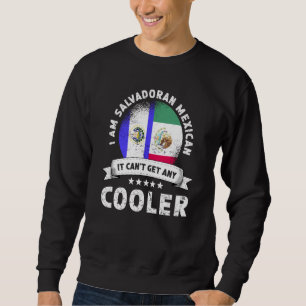El Salvador Flag Mexico Grown Patriot Country Citi Sweatshirt