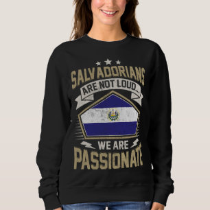 El Salvador Flag Passionate Salvadorians Girls & W Sweatshirt