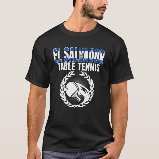 El Salvador Table Tennis   Support Salvadorean Pin T-Shirt (Front)