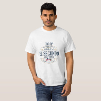 El Segundo, California 100th Anniv. White T-Shirt
