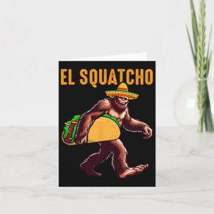 El Squatcho Mexican Bigfoot Tacos Cinco De Mayo Sa Card