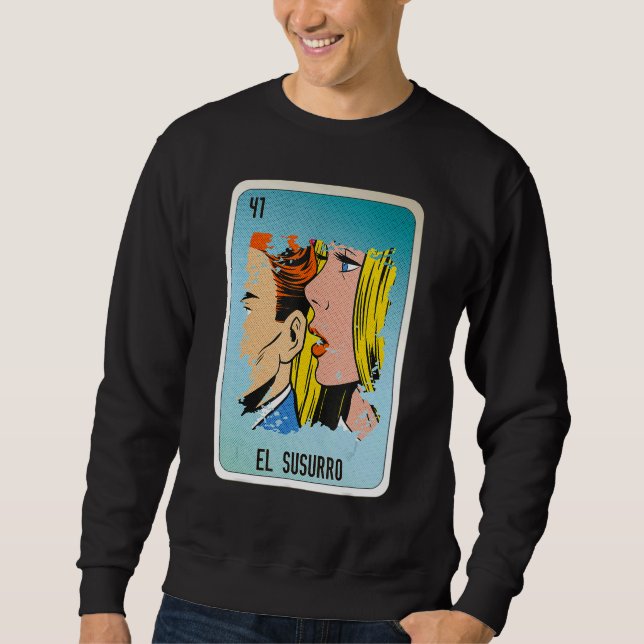 El Susurro Mexican Slang Lottery Bingo Cards Sweatshirt (Front)