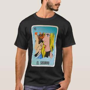 El Susurro Mexican Slang Lottery Bingo Cards T-Shirt
