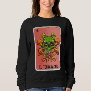 El Teonanacatl Mexican Slang Lottery Bingo Cards Sweatshirt