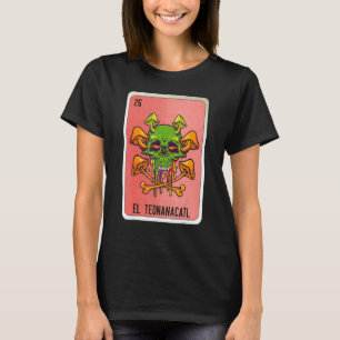 El Teonanacatl Mexican Slang Lottery Bingo Cards T-Shirt