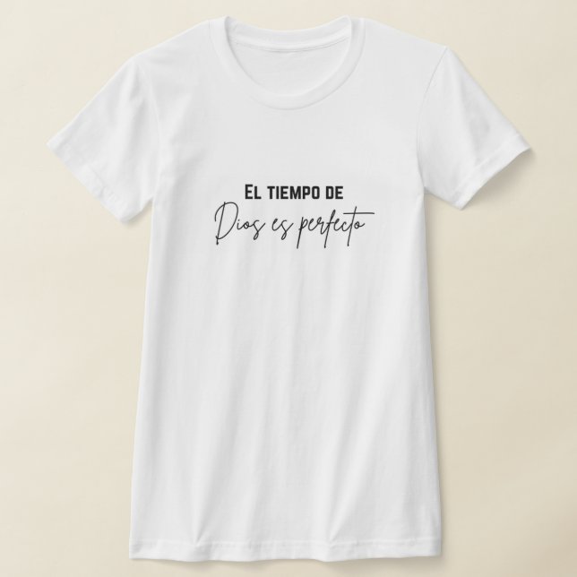 el tiempo de Dios es perfecto  T-Shirt (Laydown)