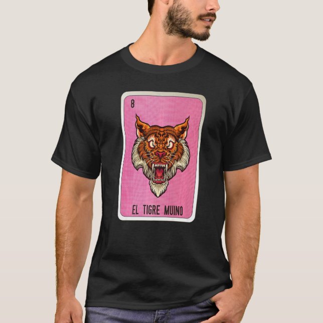 El Tigre Muino Mexican Slang Lottery Bingo Cards   T-Shirt (Front)