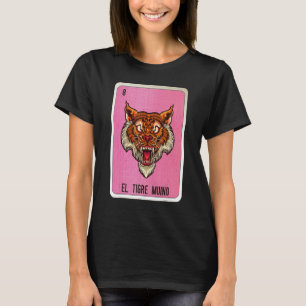 El Tigre Muino Mexican Slang Lottery Bingo Cards T-Shirt
