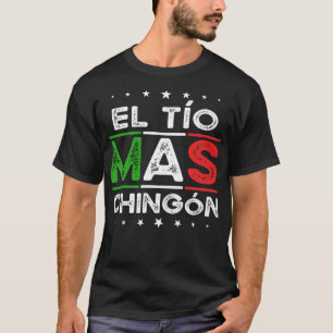 El Tio Mas Chingon Funny Spanish Mexican Uncle Gif T-Shirt