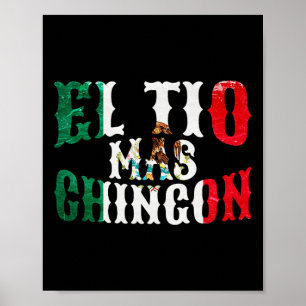 El Tio Mas Chingon Mexican Funny Spanish Uncle Fat Poster