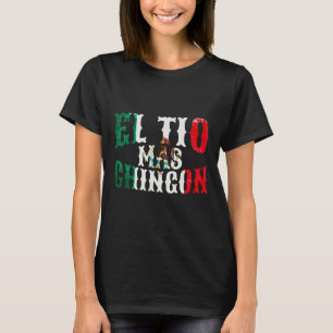 El Tio Mas Chingon Mexican Funny Spanish Uncle Fat T-Shirt